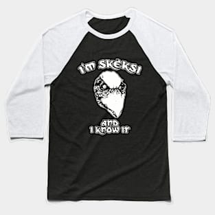 I'm Skeksi And I Know It Baseball T-Shirt